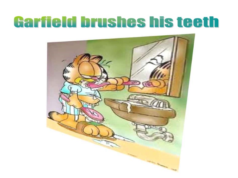 Garfield brushes his teeth